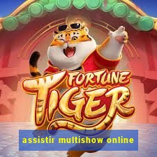 assistir multishow online